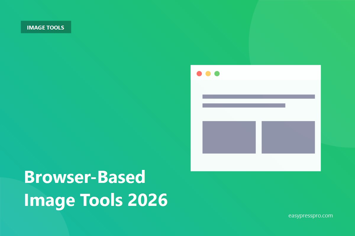 Browser-based image tools in 2026